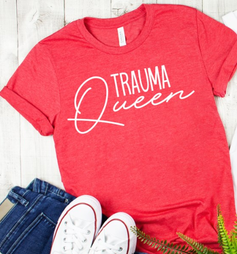 Trauma Queen Tee