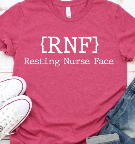 {RNF} Resting Nurse Face Tee