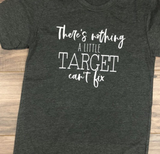 There's Nothing A Little Target Can't Fix Tee