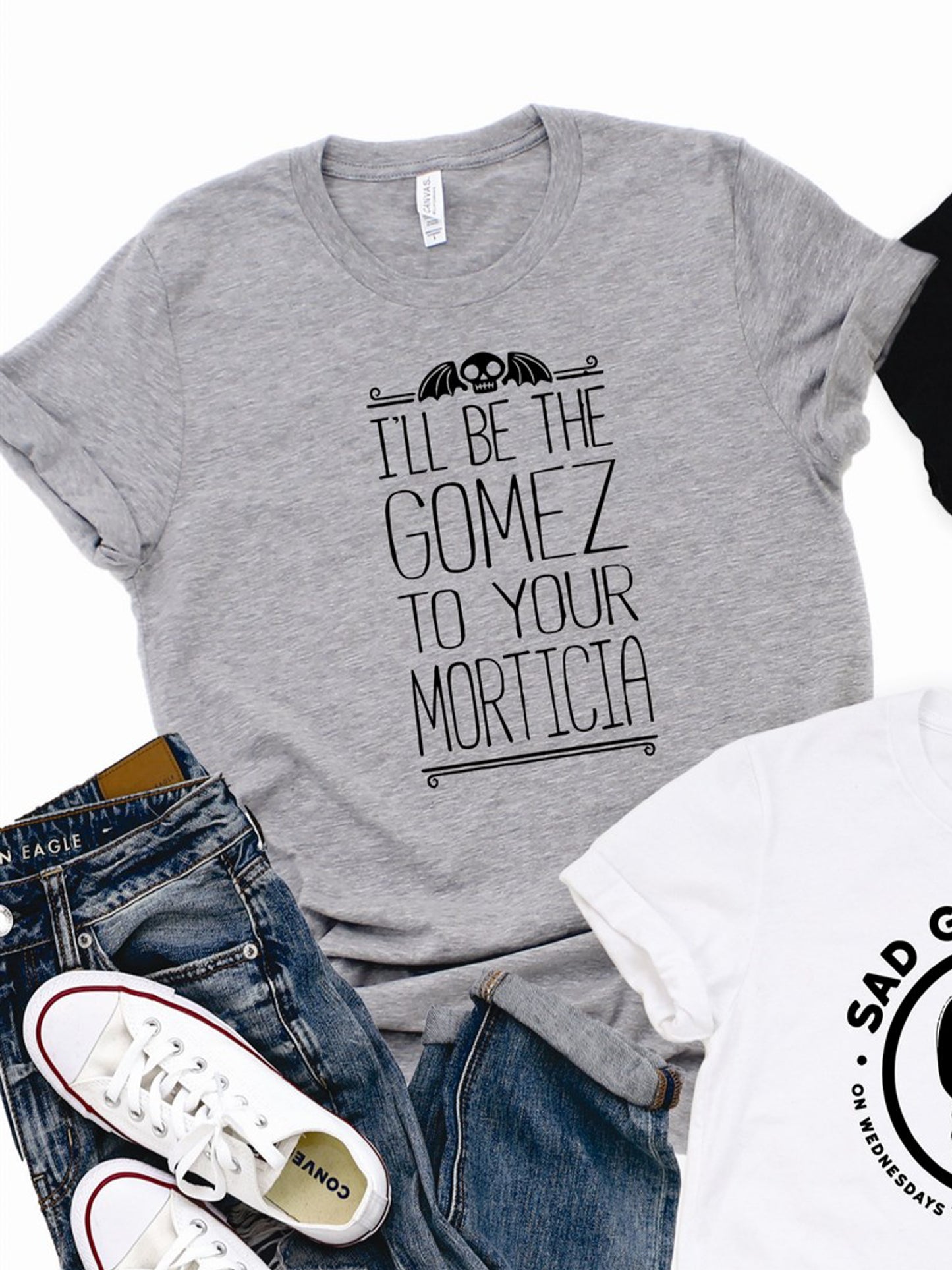 I'll Be The Gomez To Your Morticia Tee