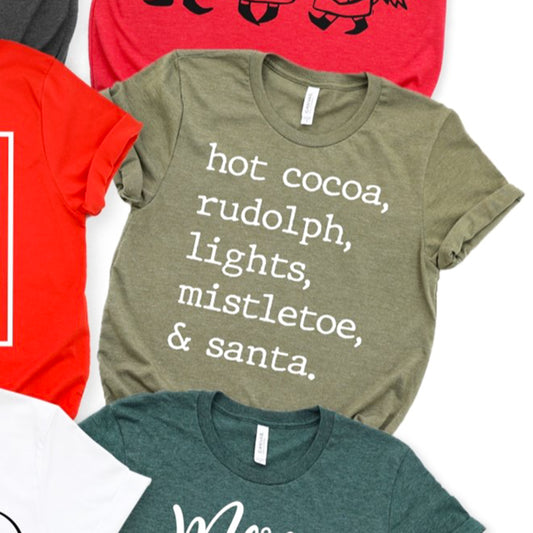 Hot Cocoa, Rudolph, Lights, Mistletoe, & Santa Tee