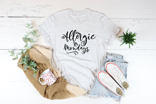 Allergic To Mondays Tee