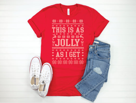 This is as Jolly as I Get Tee