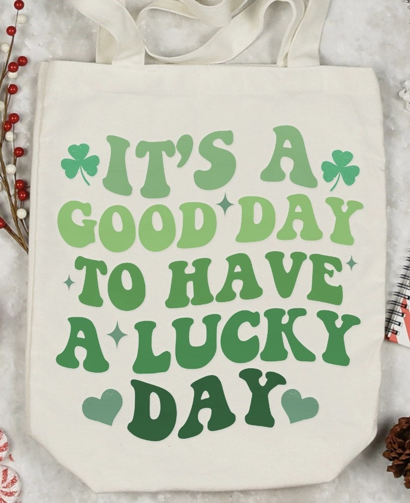 It's A Good Day To Have A Lucky Day Canvas Bag
