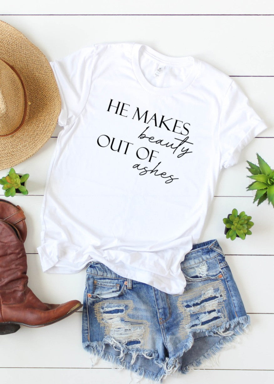 He Makes Beauty Out of Ashes Christian Women's Graphic T-Shirt
