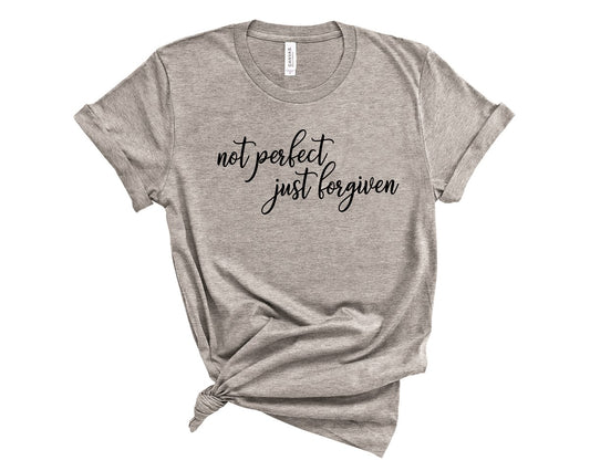 Not Perfect Just Forgiven Tee