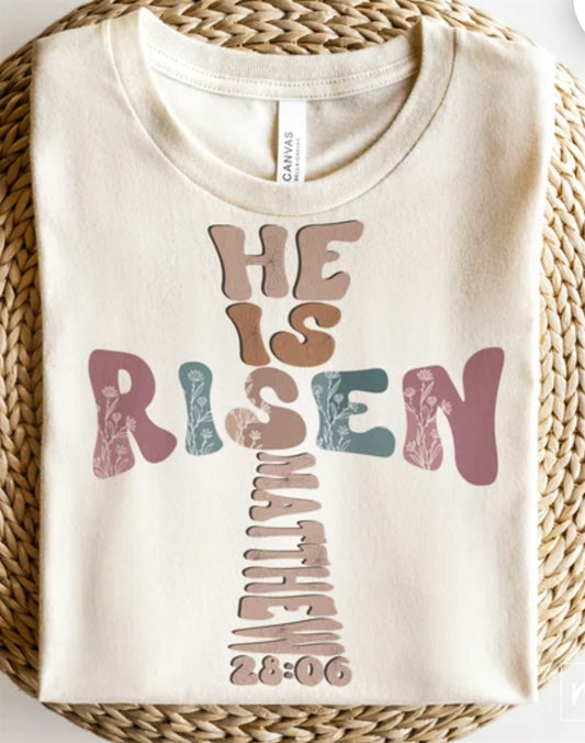 He Is Risen Matthew 28:6 Tee