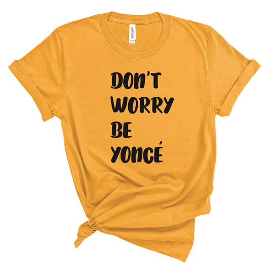 Don't Worry Be Yonce