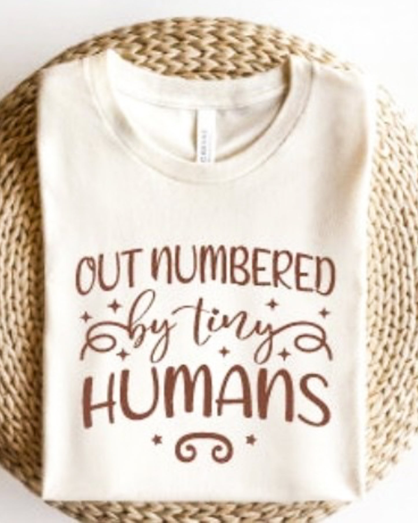 Out Numbered By Tiny Humans T-Shirt or Crew Sweatshirt