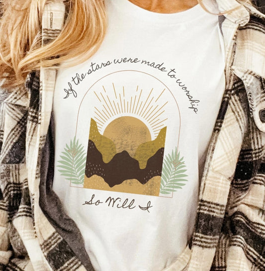 If The Stars Were Made To Worship So Will I Tee