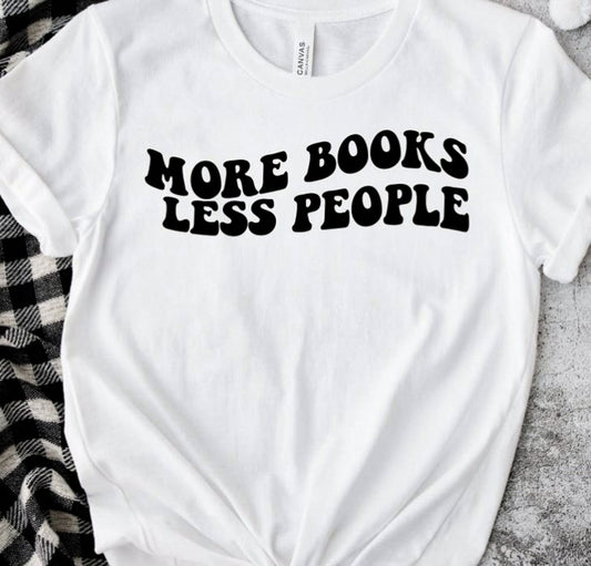 More Books Less People Tee