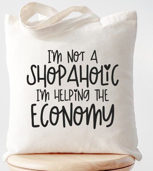 I'm Not A Shopaholic I'm Helping The Economy Canvas Bag