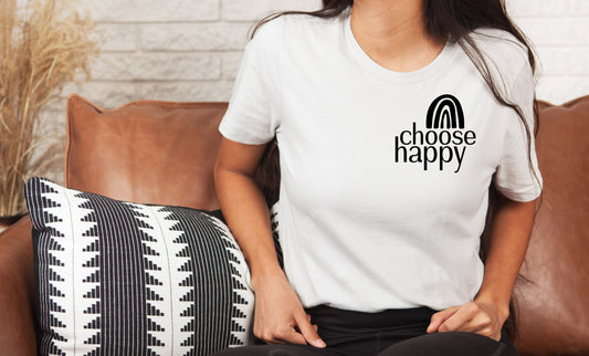 Choose Happy T-Shirt or Crew Sweatshirt