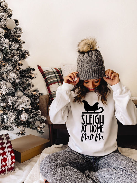 Sleigh At Home Mom Crew Sweatshirt