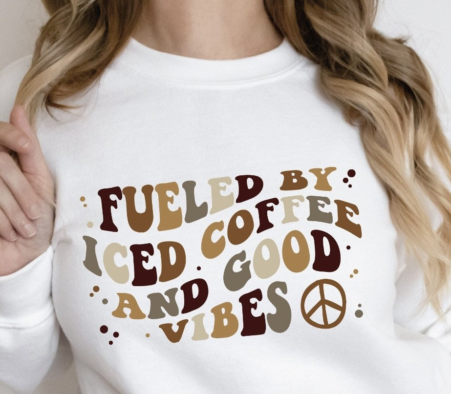 *Fueled By Iced Coffee And Good Vibes Crew Sweatshirt