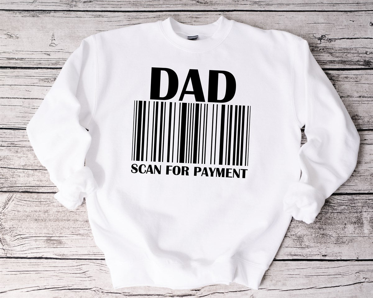 Dad Scan For Payment Crew Sweatshirt