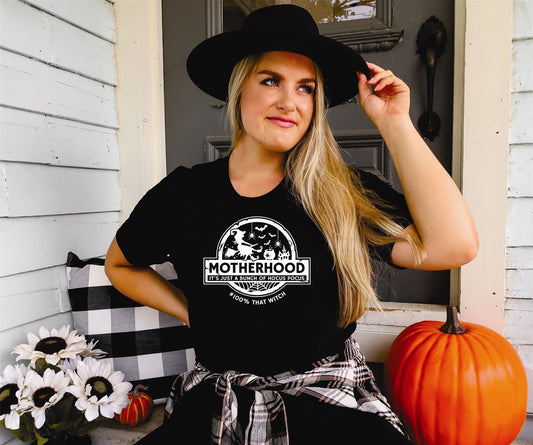 Motherhood, It's Just A Bunch Of Hocus Pocus Tee