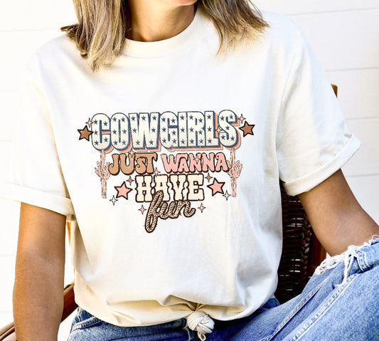 Cowgirls Just Wanna Have Fun Tee
