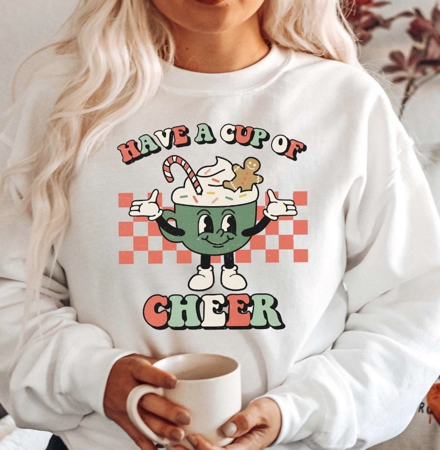 Have A Cup of Cheer Crew Sweatshirt