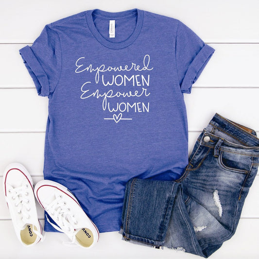 Empowered Women Empower Women Tee