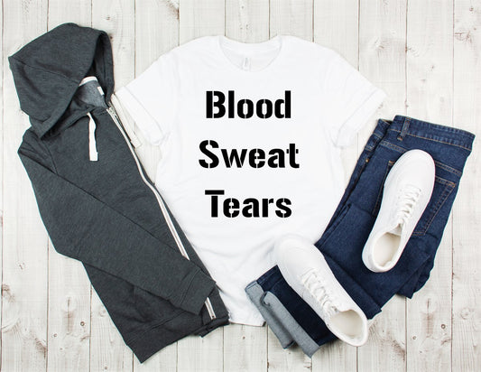 Blood Sweat Tears Tee