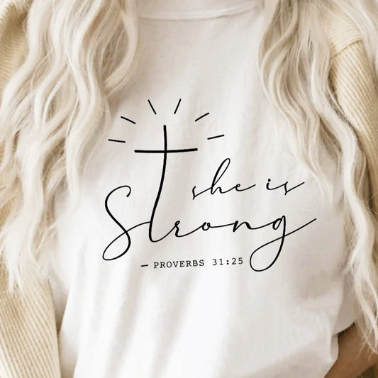 She Is Strong Proverbs 31:25 Tee