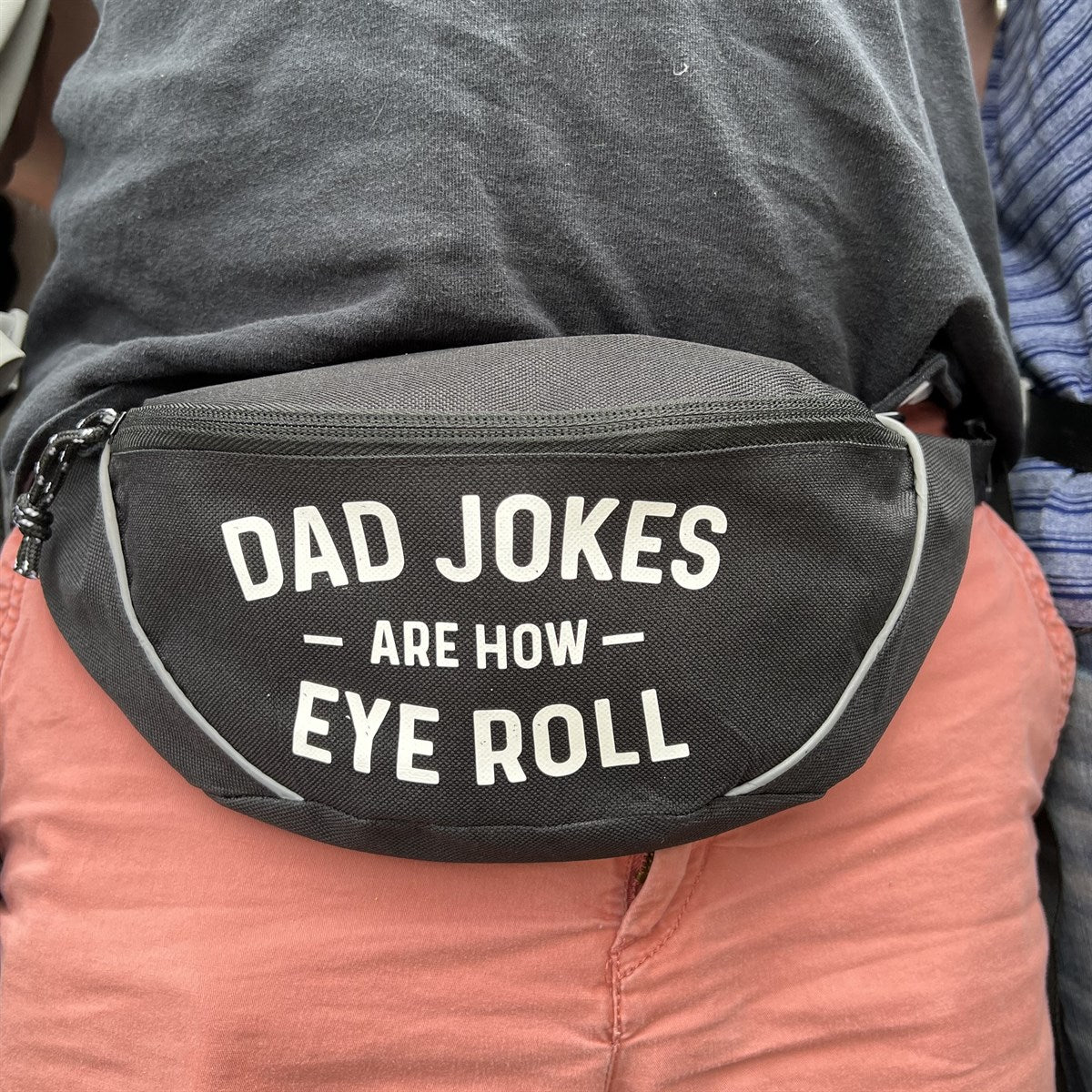 Dad Jokes Are How Eye Roll Fanny Pack