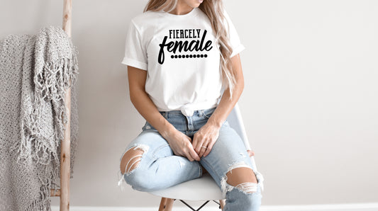 Fiercely Female Tee