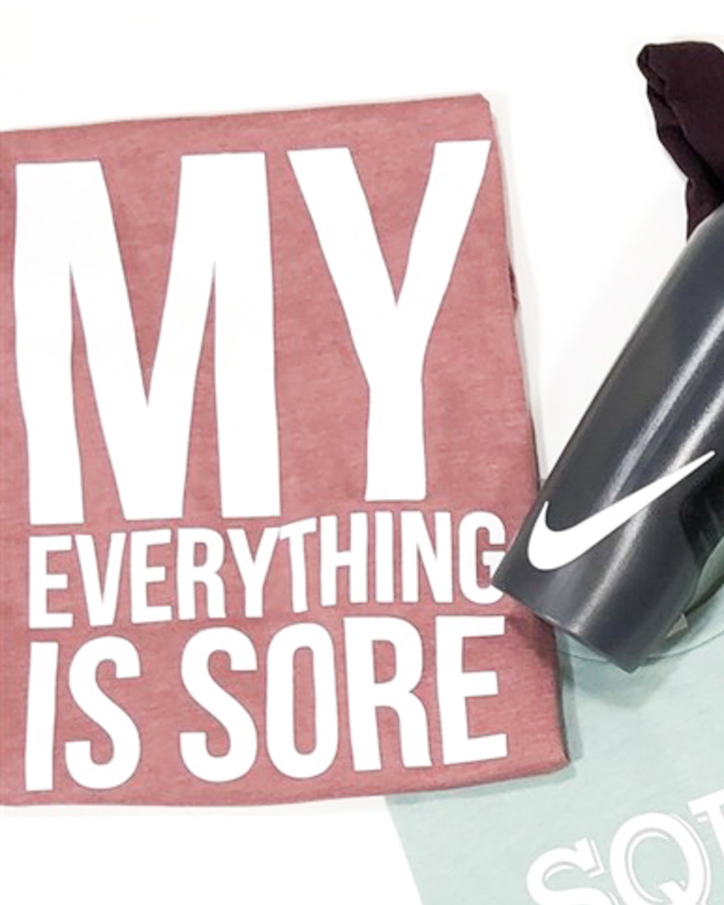 My Everything Is Sore Tee