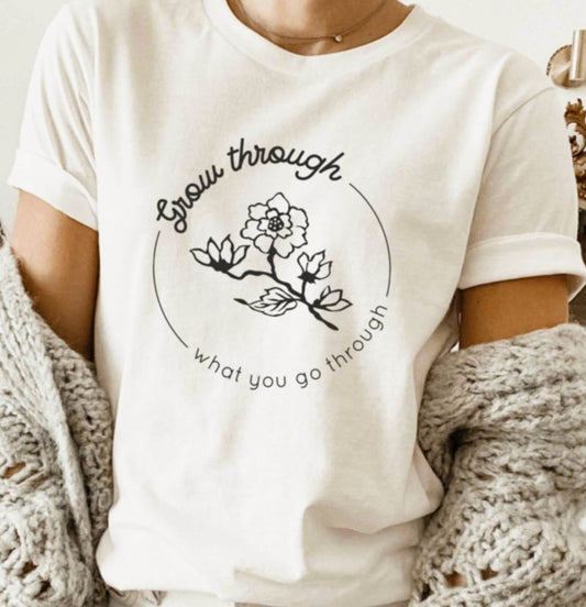 Grow Through What You Go Through In Circle Tee