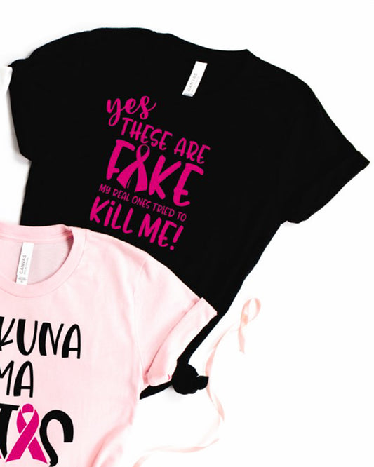 Yes These Are Fake My Real Ones Tried To Kill Me Tee