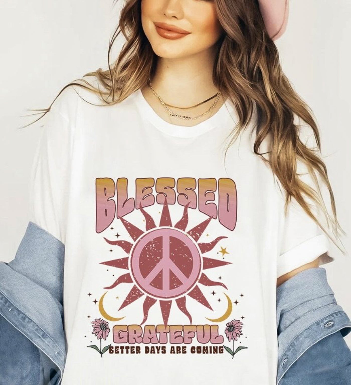 Blessed Grateful Better Days Are Coming Tee