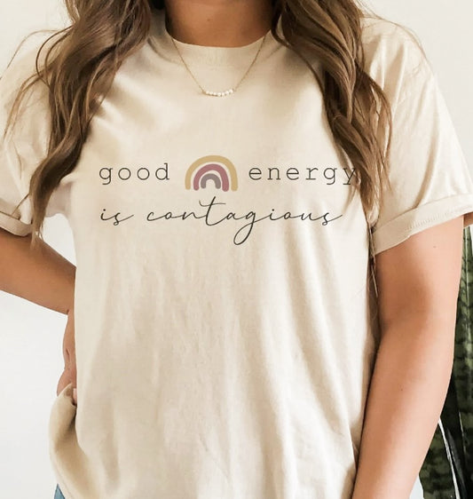 Good Energy Is Contagious Rainbow Tee