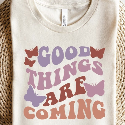 Good Things Are Coming With Butterflies Tee