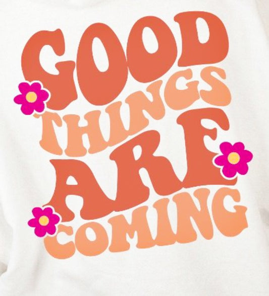 Good Things Are Coming Tee