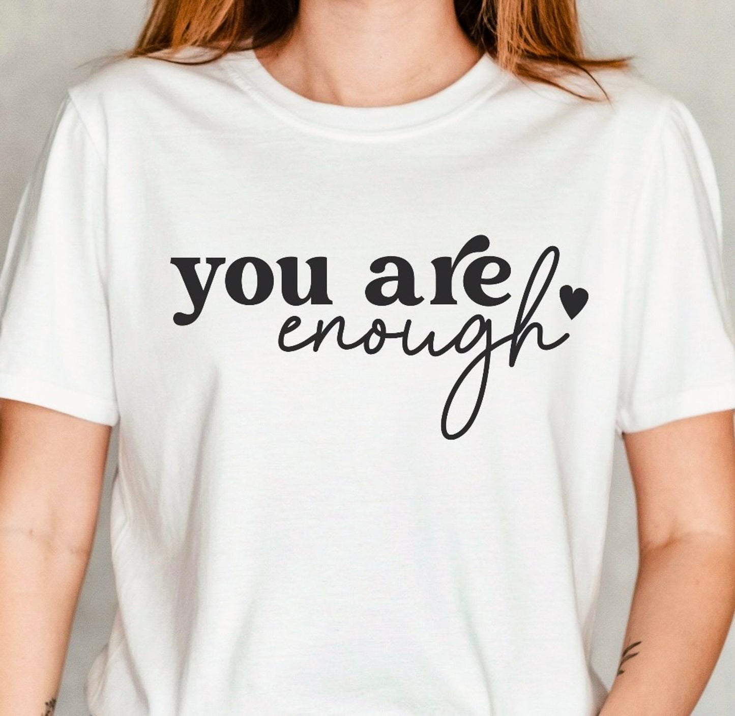 You Are Enough With Heart Tee