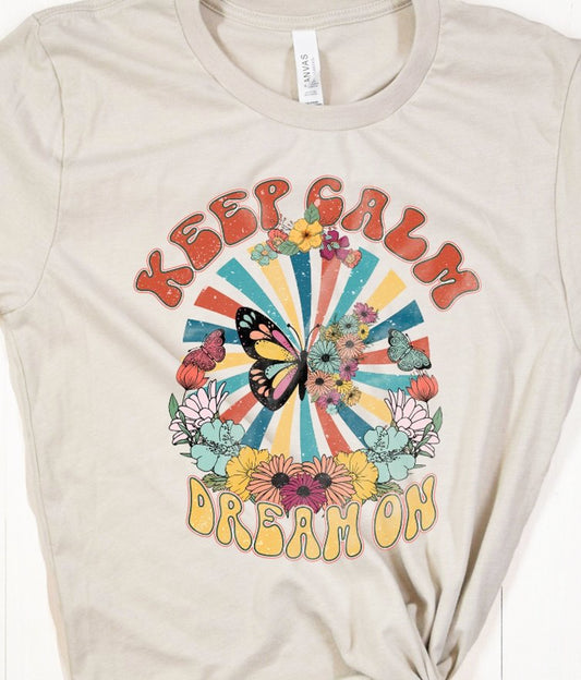 Keep Calm Dream On With Butterflies & Flowers Tee