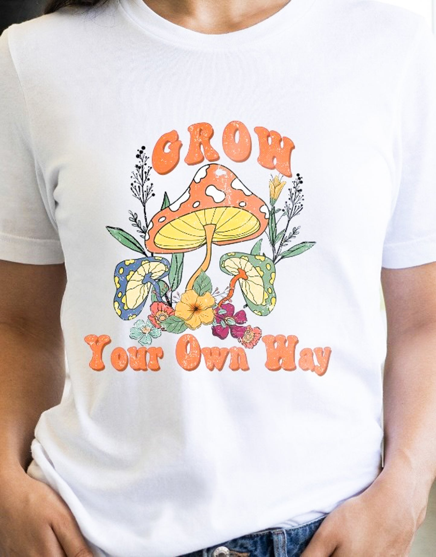Grow Your Own Way With Mushrooms Tee