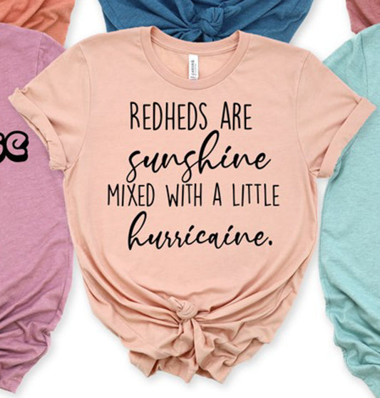 Redheads Are Sunshine Mixed With A Little Hurricane Tee
