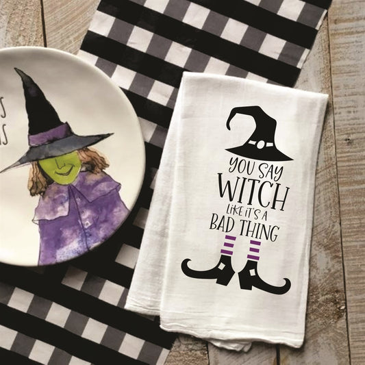 You Say Witch Like It's A Bad Thing Kitchen Towel