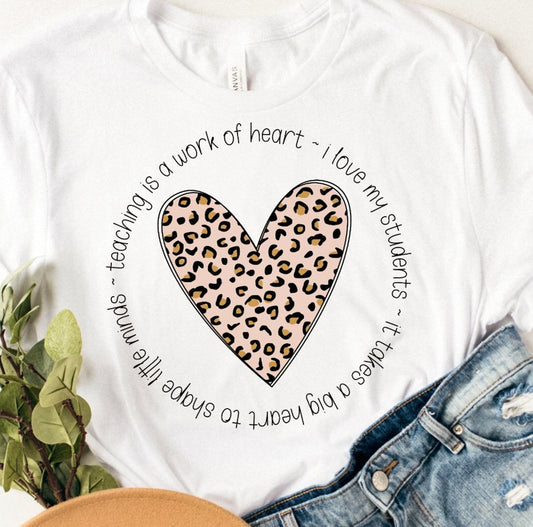 Teaching Is A Work Of Heart Cheetah Print T-Shirt or Crew Sweatshirt