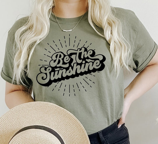 Retro Be The Sunshine With Rays Around It Tee