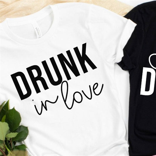 Drunk In Love Tee
