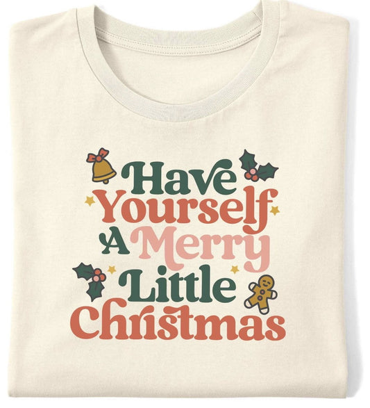 Have Yourself A Merry Little Christmas Tee