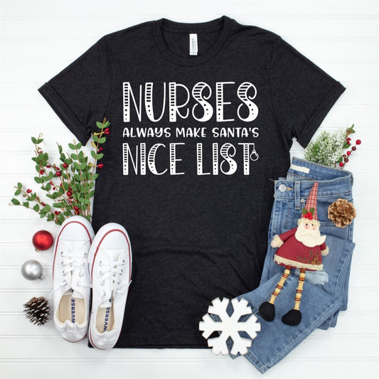 Nurses Always Make Santa's Nice List Tee