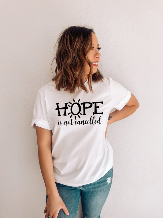 Hope Is Not Cancelled Tee