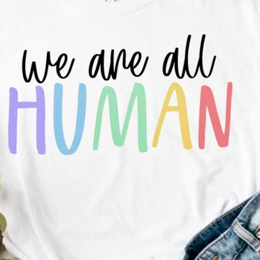 We Are All Human (Rainbow Print) Tee