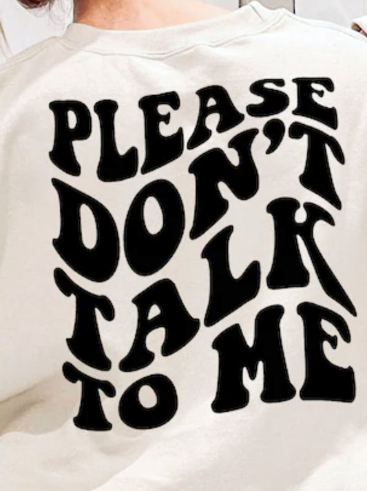 Please Don't Talk To Me Tee