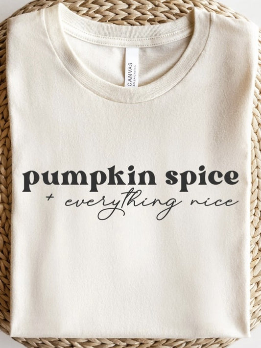 Pumpkin Spice + Everything Nice T-Shirt or Crew Sweatshirt