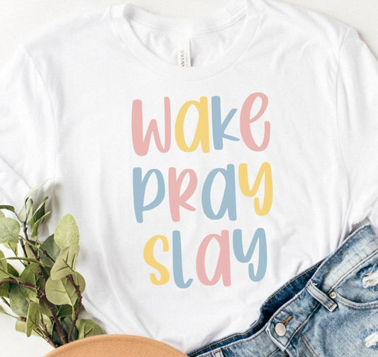 Wake Pray Slay Tee